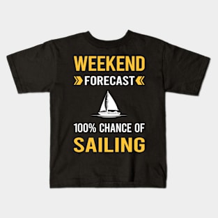 Weekend Forecast Sailing Sailor Kids T-Shirt